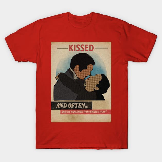 Kissed and often who know T-Shirt by genomilo